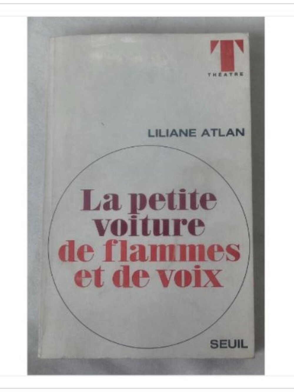 La petite voiture de flammes et de voix Liliane Atlan 1971 First Edition Book